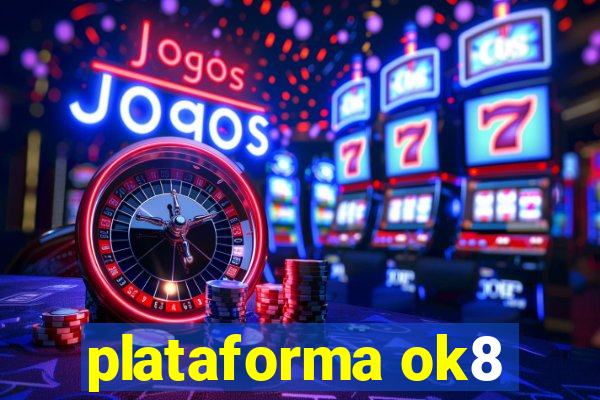 plataforma ok8